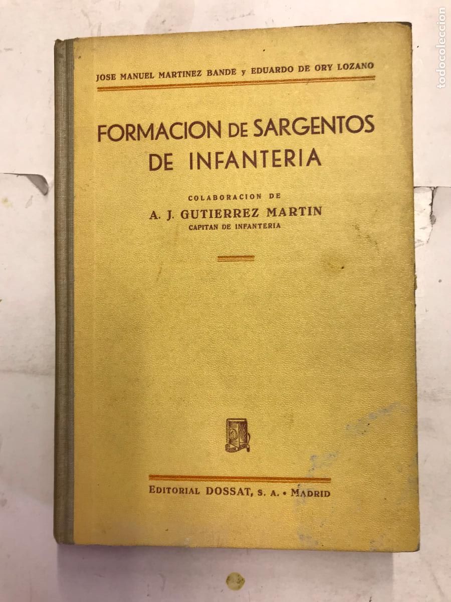 Libros: FORMACI&Oacute;N DE SARGENTOS DE INFANTER&Iacute;A. (DEDICADO POR UNO DE LOS AUTORES). - J. M.MART&Iacute;NEZ BANDE, EDUA