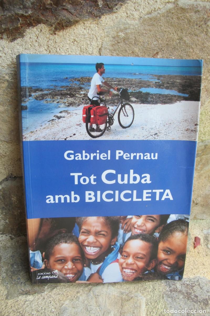 Libros: TOT CUBA EN BICICLETA. GABRIEL PERNAU - Foto 1