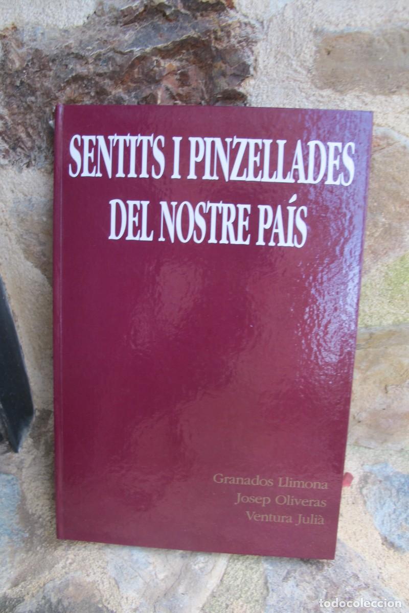 books: SENTITS I PINZELLADES DEL NOSTRE PAIS. GRANADOS LLIMONA, JOSEP OLIVERAS, VENTURA JULIA