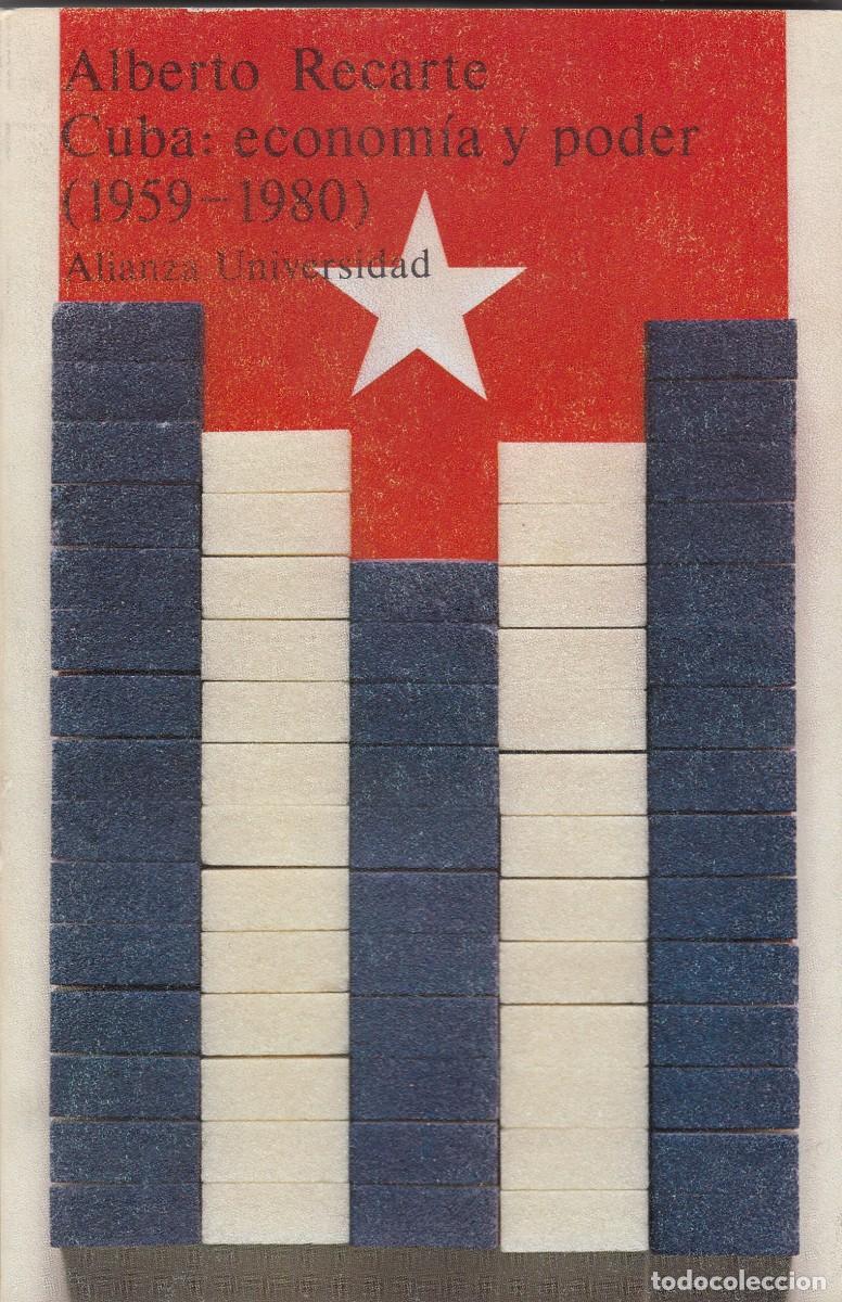 Libros: CUBA: ECONOM&Iacute;A Y PODER 1959-1980. RECARTE. ADI - Foto 1