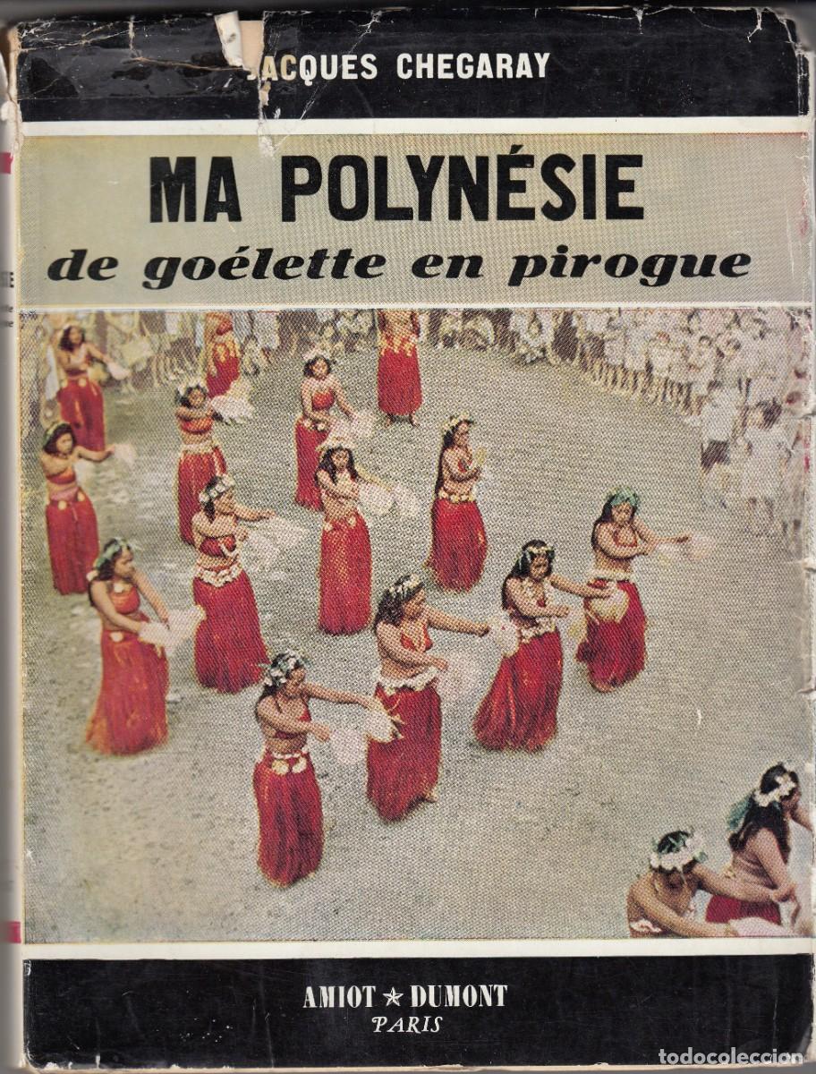 Libros: MA POLYNESIE.DE GO&Eacute;LETTE EN PIROGUE. CHEGARAY. ADN - Foto 1