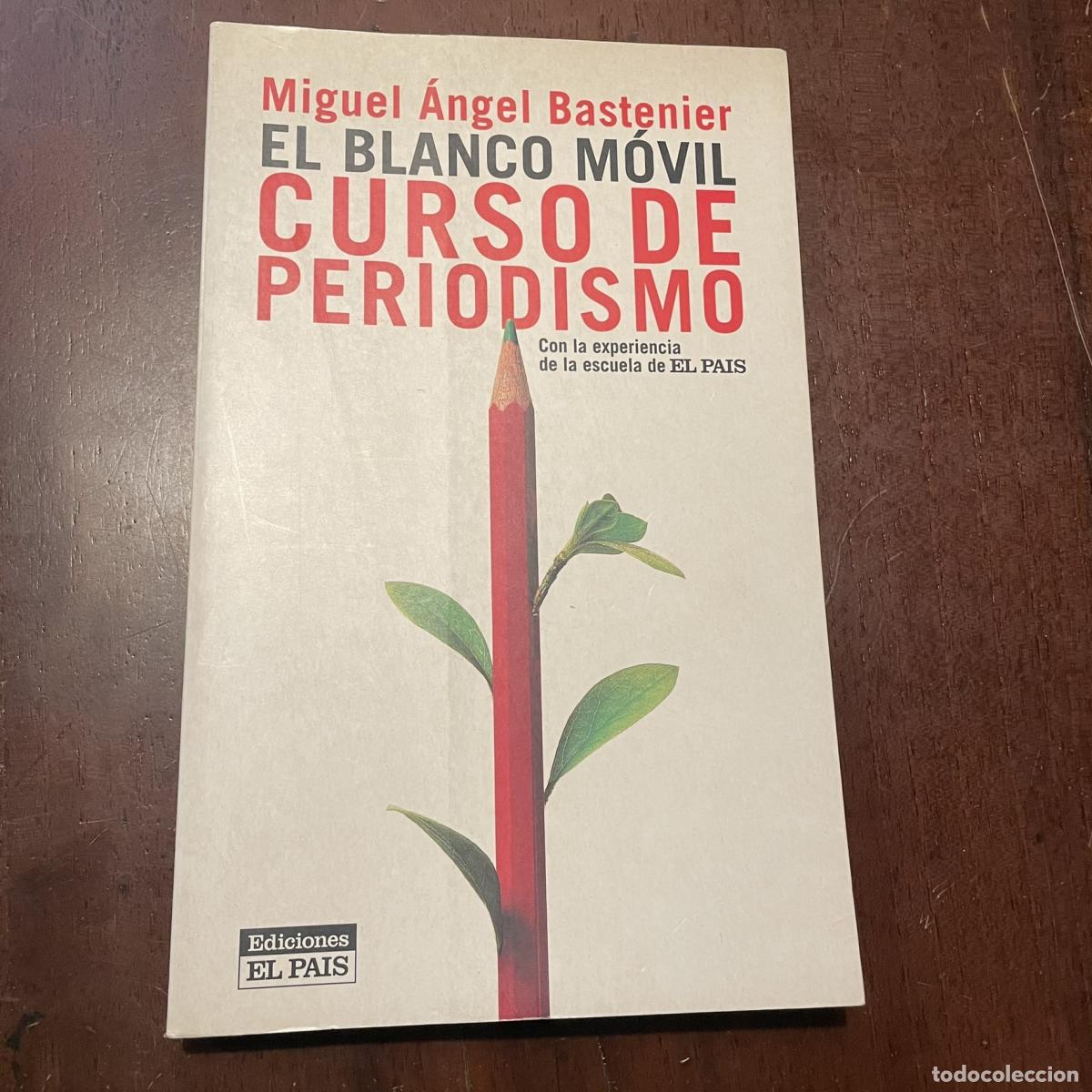 Libros: El blanco m&oacute;vil - Miguel &Aacute;ngel Bastenier - Foto 1