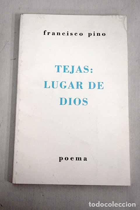 Libros: Tejas: lugar de Dios: poema.- Pino, Francisco - Foto 1