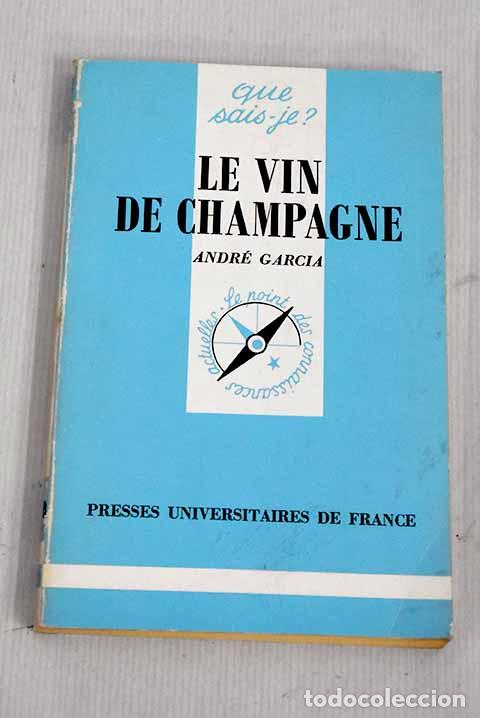 Libros: Le Vin de Champagne: Garcia, Andr&eacute;.- Garcia, Andr&eacute; - Foto 1
