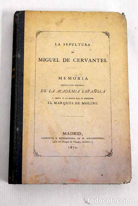 Libros: La sepultura de Miguel de Cervantes.- Mol&iacute;ns, Mariano Roca de Togores