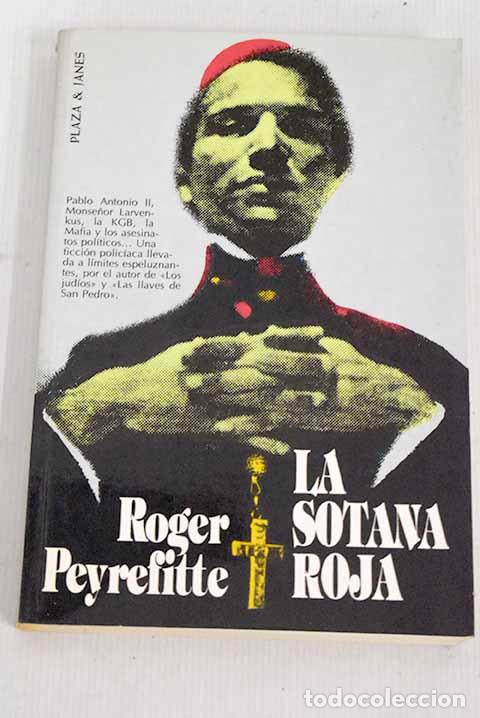 Libros: La sotana roja: Peyrefitte, Roger.- Peyrefitte, Roger - Foto 1
