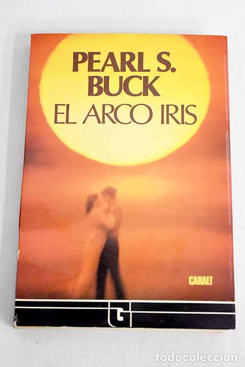 Libros: El arco iris: Buck, Pearl S..- Buck, Pearl S. - Foto 1