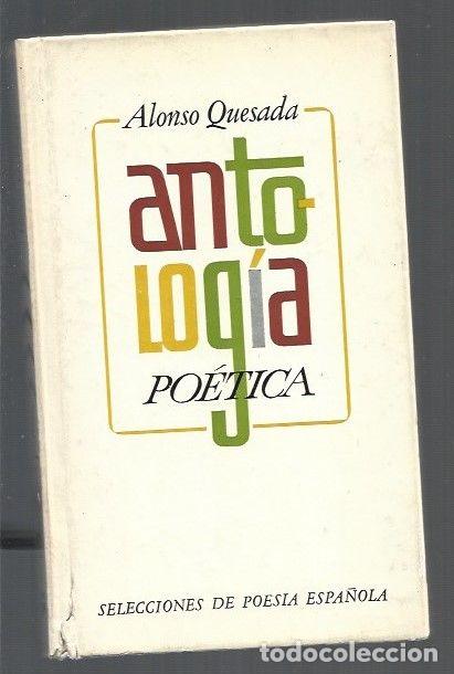Libros: ANTOLOGIA POETICA - QUESADA, ALONSO - Foto 1