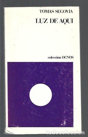 Libros: LUZ DE AQUI - SEGOVIA, TOMAS - Foto 1