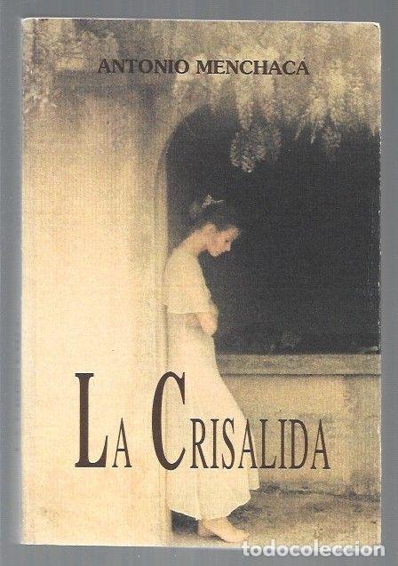 Libros: CRISALIDA - LA - MENCHACA, ANTONIO - Foto 1