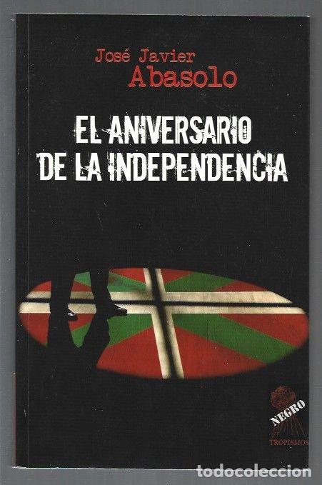 Libros: ANIVERSARIO DE LA INDEPENDENCIA - EL - ABASOLO, JOSE JAVIER - Foto 1