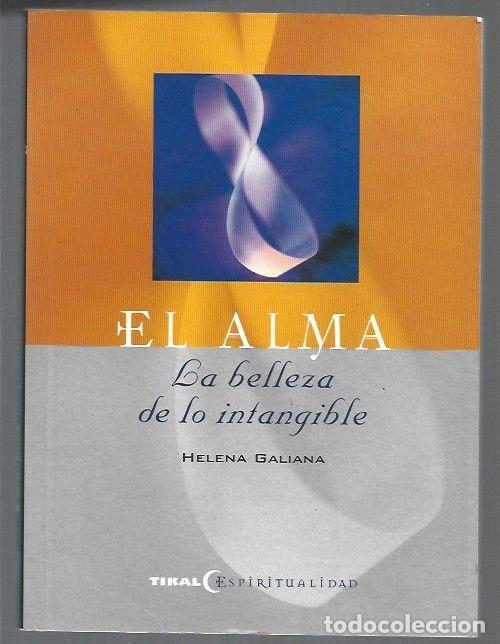 Libros: ALMA - EL. LA BELLEZA DE LO INTANGIBLE - GALIANA, HELENA - Foto 1