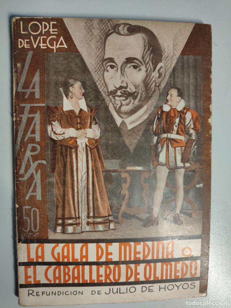 Libros: LA GALA DE MEDINA O EL CABALLERO DE OLMEDO - Lope De Vega / Julio De Hoyos - 1935. - TDK470 -