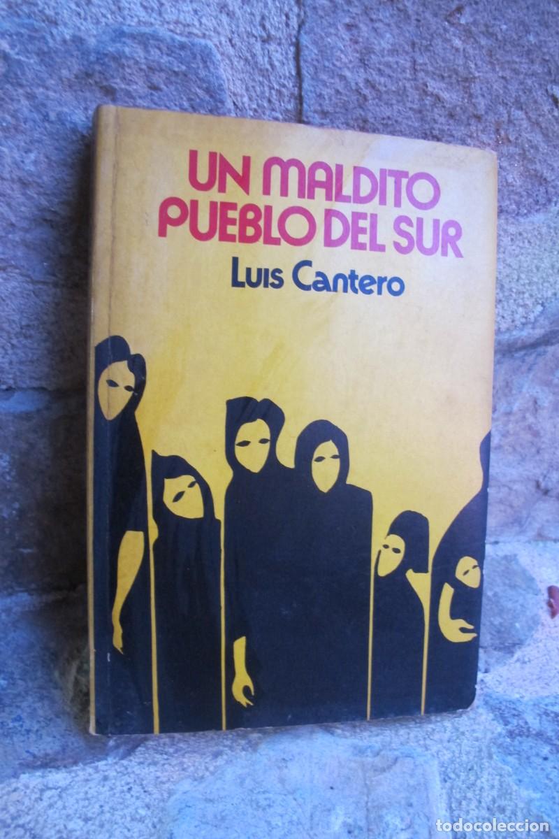 Libros: UN MALDITO PUEBLO DEL SUR. LUIS CANTERO - Foto 1