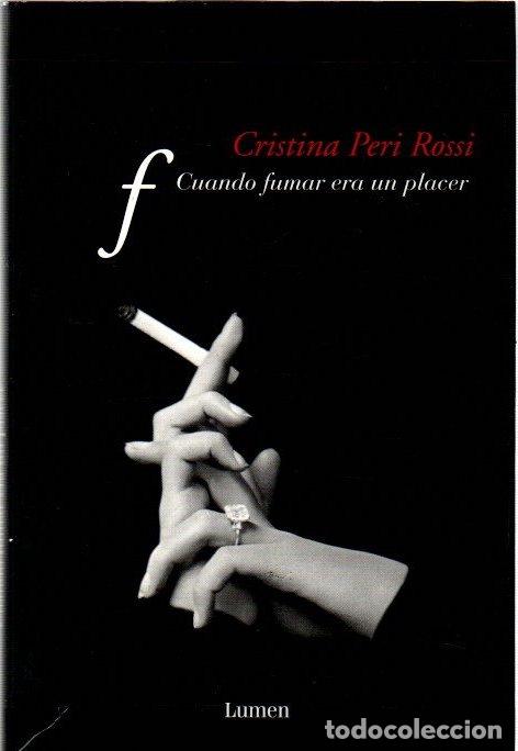 Libros: Cuando fumar era un placer - Peri Rossi, Cristina - Foto 1