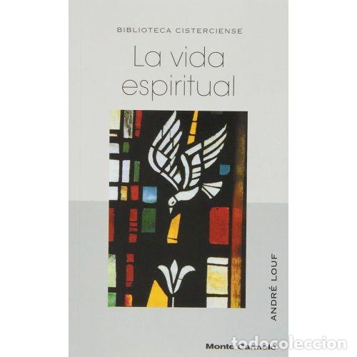 Libros: LA VIDA ESPIRITUAL - LOUF, ANDR&Eacute; - Sin Especificar - Foto 1