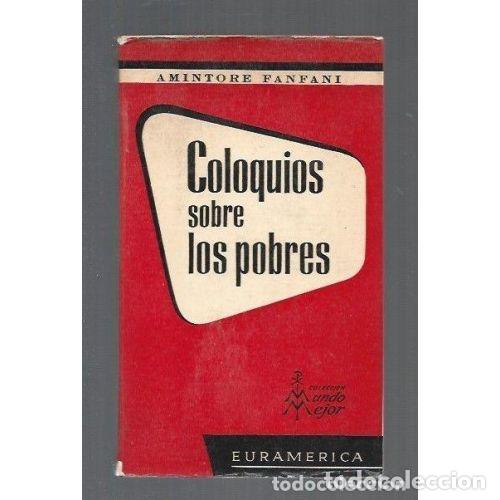 Libros: COLOQUIOS SOBRE los POBRES - FANFANI, AMINTORE - Sin Especificar - Foto 1