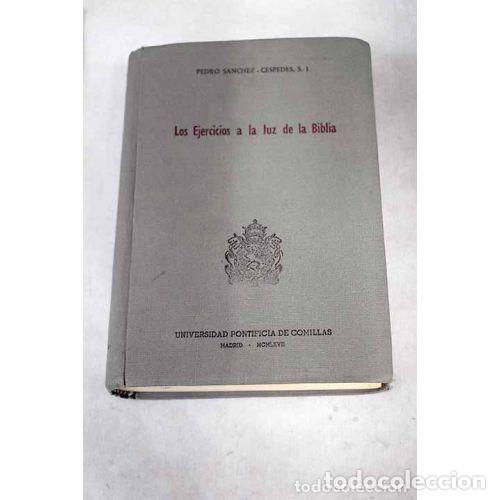 Libros: LOS EJERCICIOS a la LUZ de la BIBLIA - SANCHEZ-CESPEDES, PEDRO - Sin Especificar - Foto 1