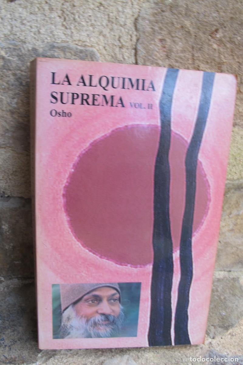 Libros: OSHO LA ALQUIMIA SUPREMA. VOL II - Foto 1