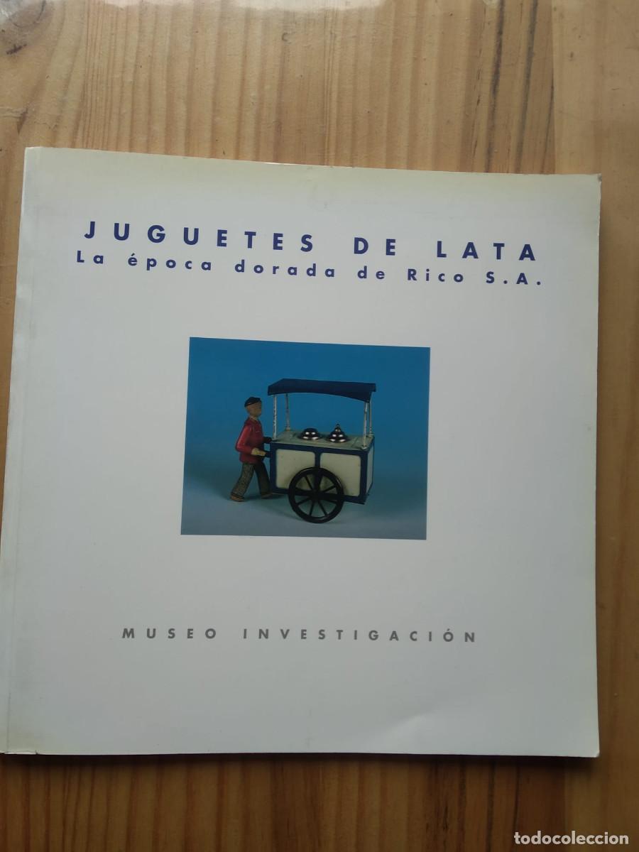 Libros: JUGUETES DE LATA. La &eacute;poca dorada de Rico S.A. - Foto 1