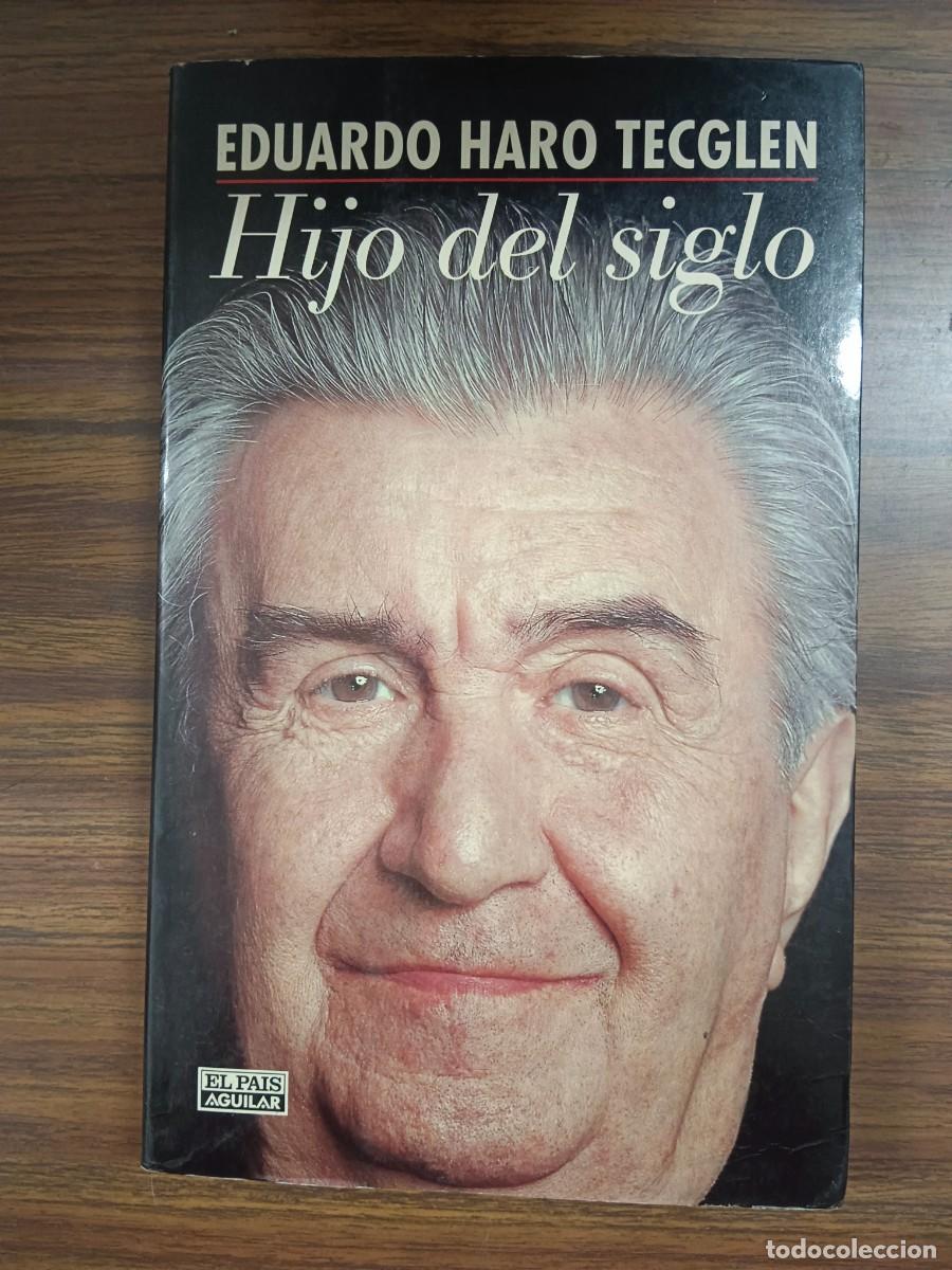 Libros: HIJO DEL SIGLO - Eduardo Haro Tecglen - Foto 1