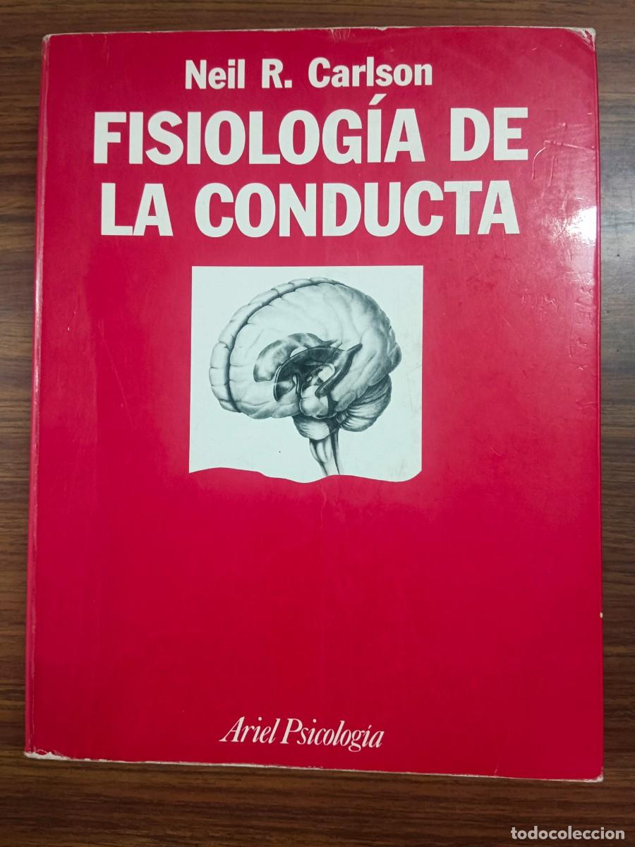 Libros: FISIOLOGIA DE LA CONDUCTA - Neil R. Carlson - Foto 1