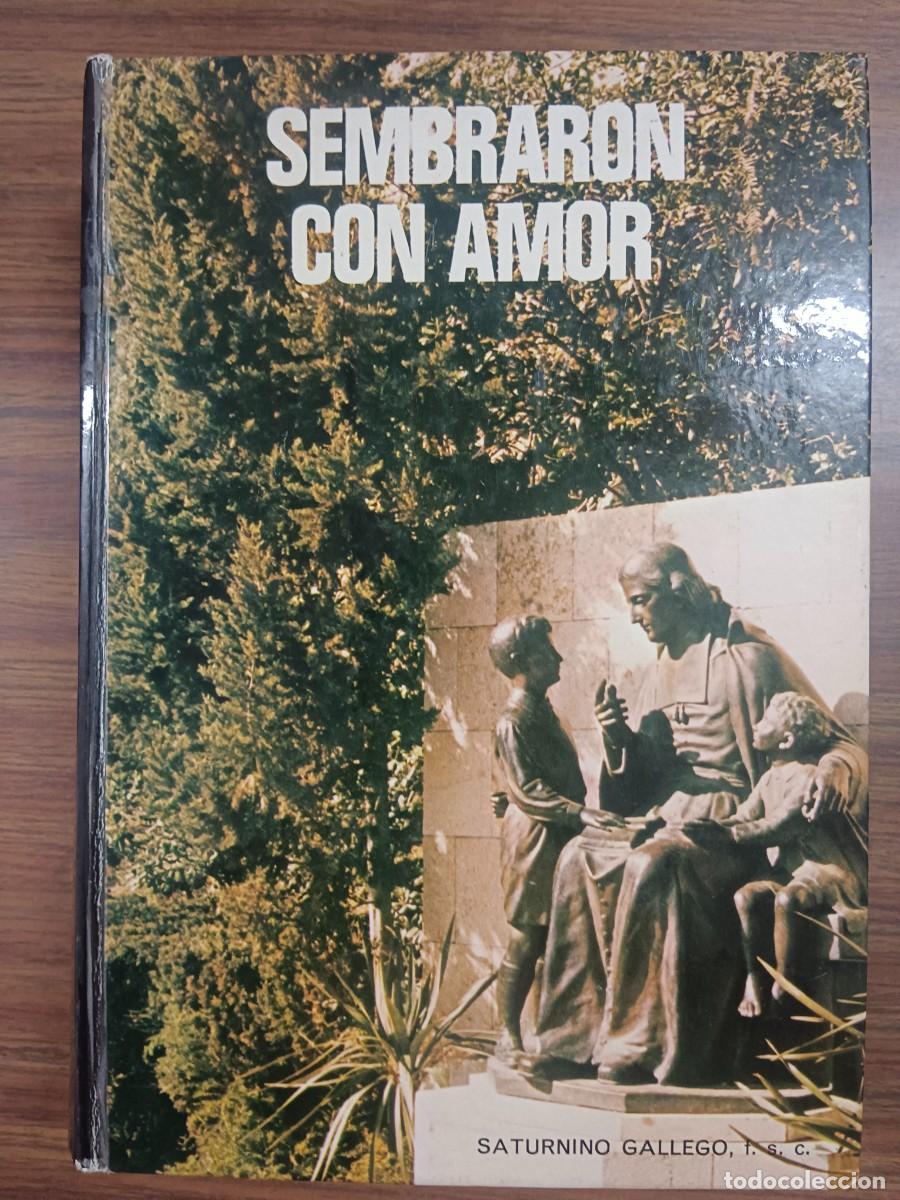 Libros: SEMBRARON CON AMOR - Saturnino Gallego - Foto 1