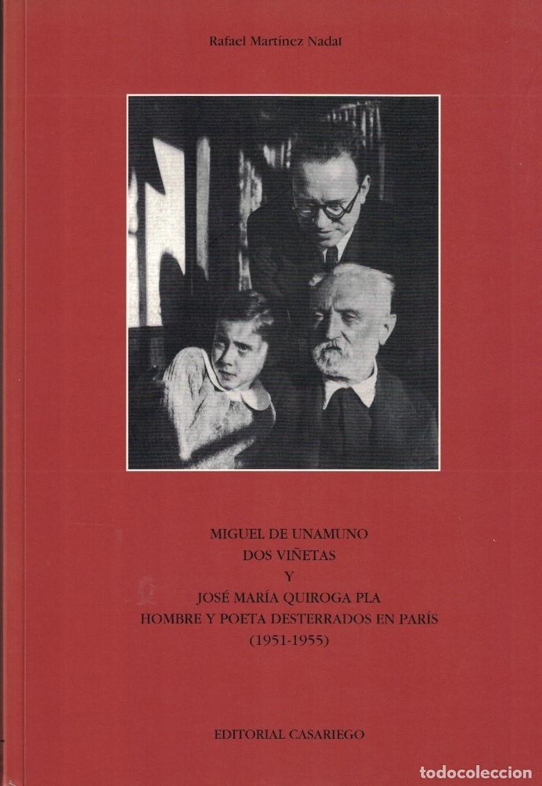 Libros: MIGUEL DE UNAMUNO DOS VI&Ntilde;ETAS * JOS&Eacute; M.&ordf; QUIROGA PLA HOMBRE Y POETA DESTERRADOS EN PAR&Iacute;S (1951-1955