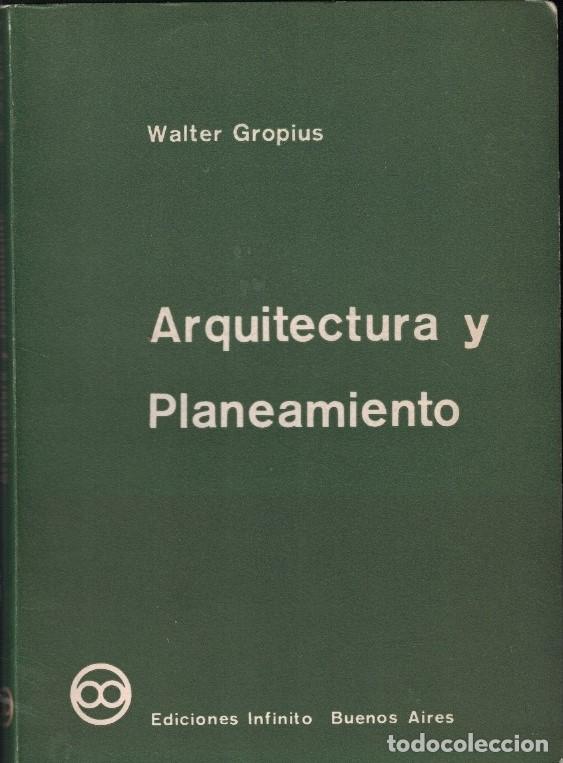 Libros: ARQUITECTURA Y PLANEAMIENTO. - Gropius. Walter, - Foto 1