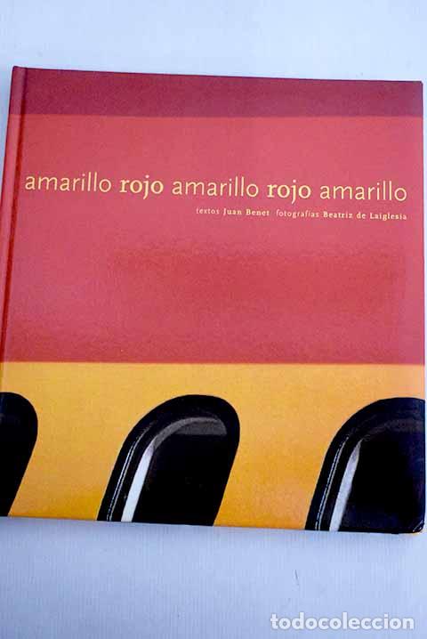 Libros: Amarillo rojo amarillo.- Benet, Juan - Foto 1