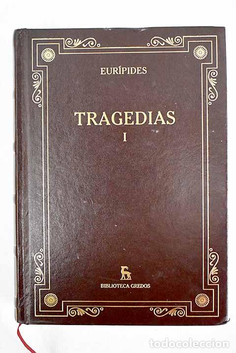 Libros: Tragedias, tomo I: Eur&iacute;pides.- Eur&iacute;pides - Foto 1