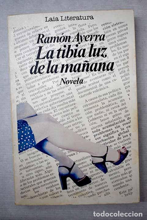 Libros: La tibia luz de la ma&ntilde;ana.- Ayerra, Ram&oacute;n - Foto 1