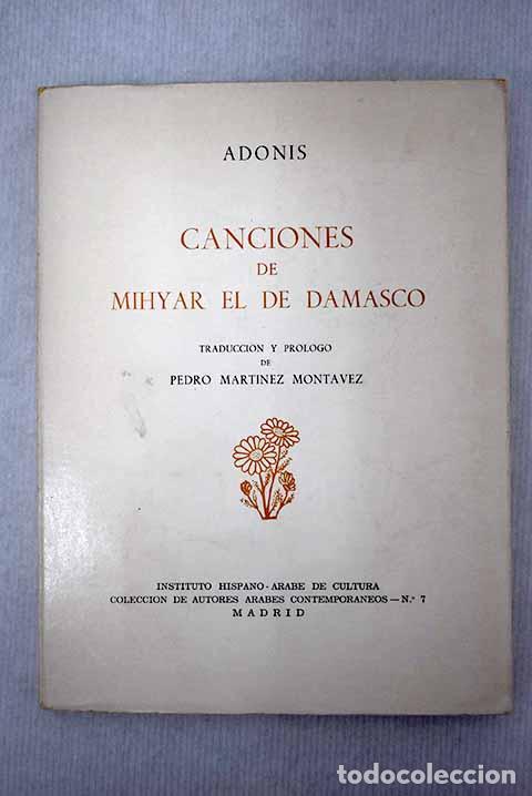 Libros: Canciones de Mihyar el de Damasco.- Adonis - Foto 1