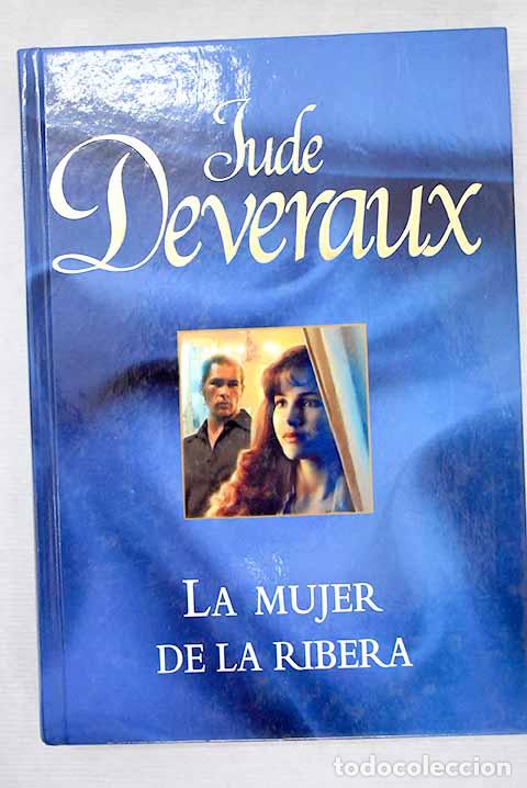 Libros: La mujer de la ribera.- Deveraux, Jude - Foto 1