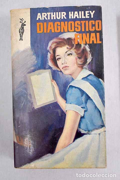 Libros: Diagn&oacute;stico final: Hailey, Arthur.- Hailey, Arthur - Foto 1