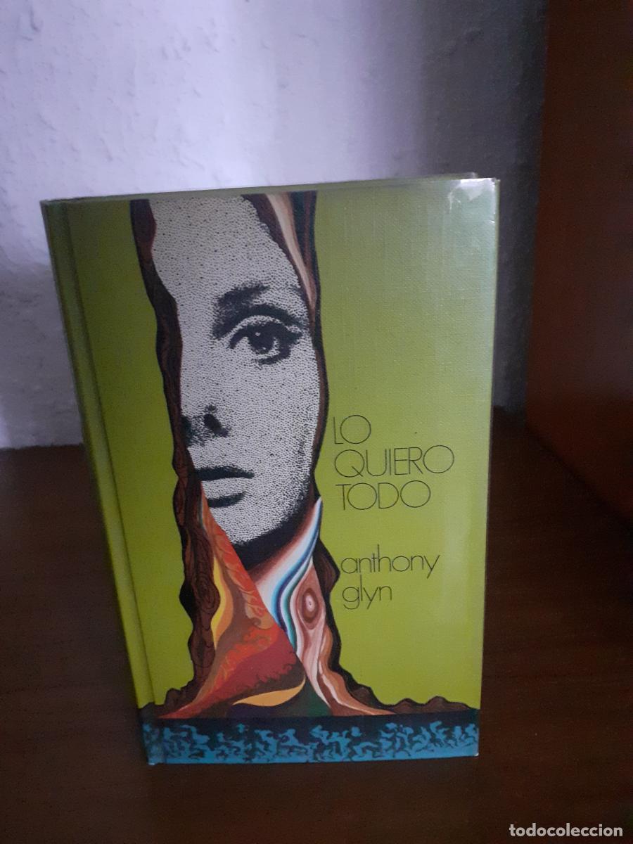 Libros: Lo quiero todo - Glyn, Anthony - Foto 1