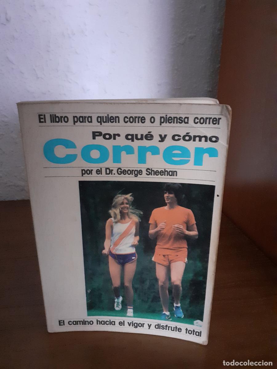 Libros: Por qu&eacute; y c&oacute;mo correr - Sheehan, George - Foto 1