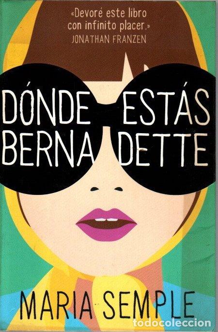 Libros: D&oacute;nde est&aacute;s, Bernadette - Semple, Maria - Foto 1