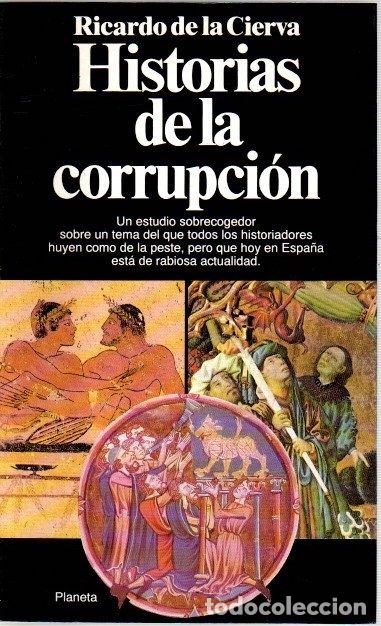 Libros: Historias de la corrupci&oacute;n - Cierva, Ricardo de la - Foto 1