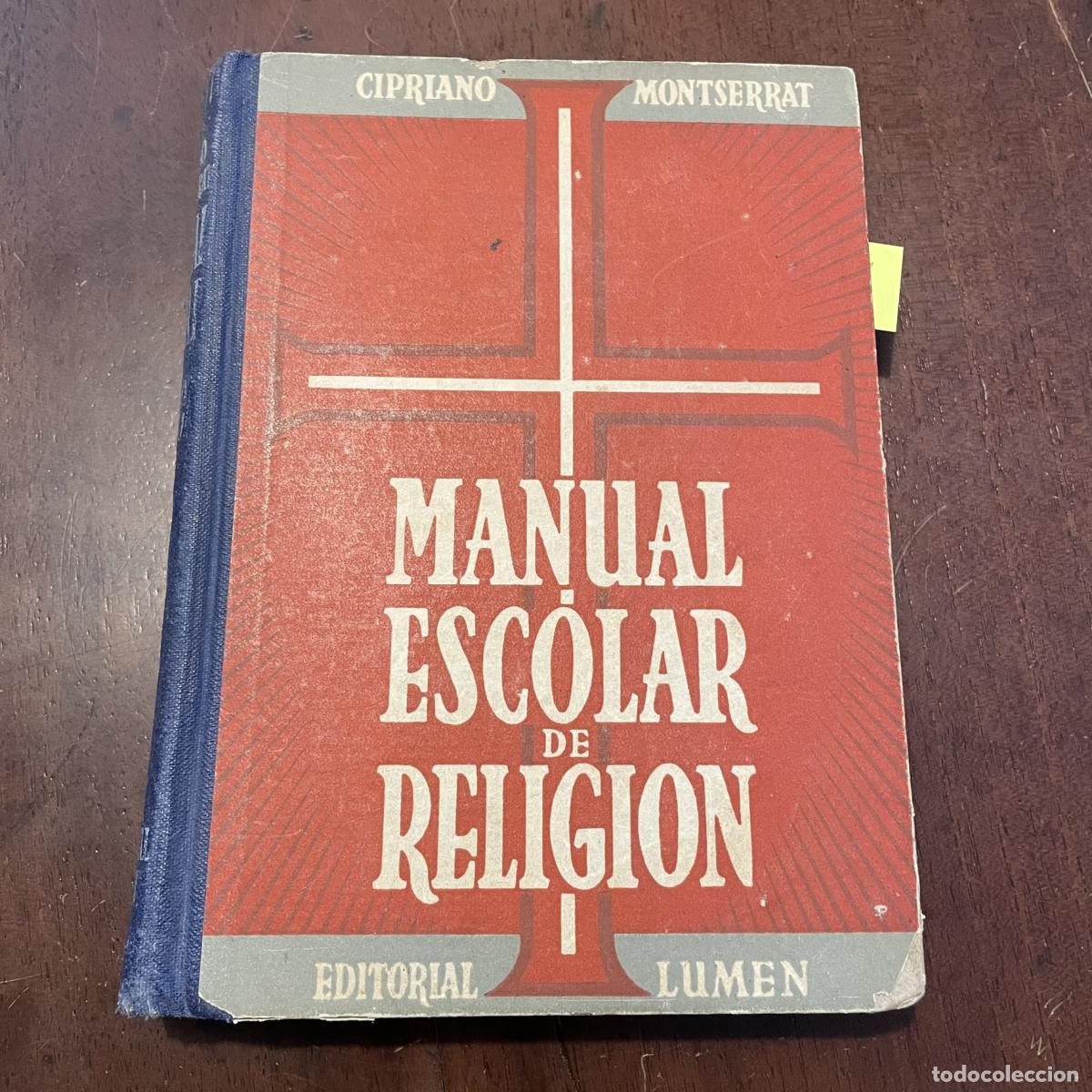 Libros: Manual escolar de religi&oacute;n con arreglo al programa oficial - Cipriano Montserrat - Foto 1