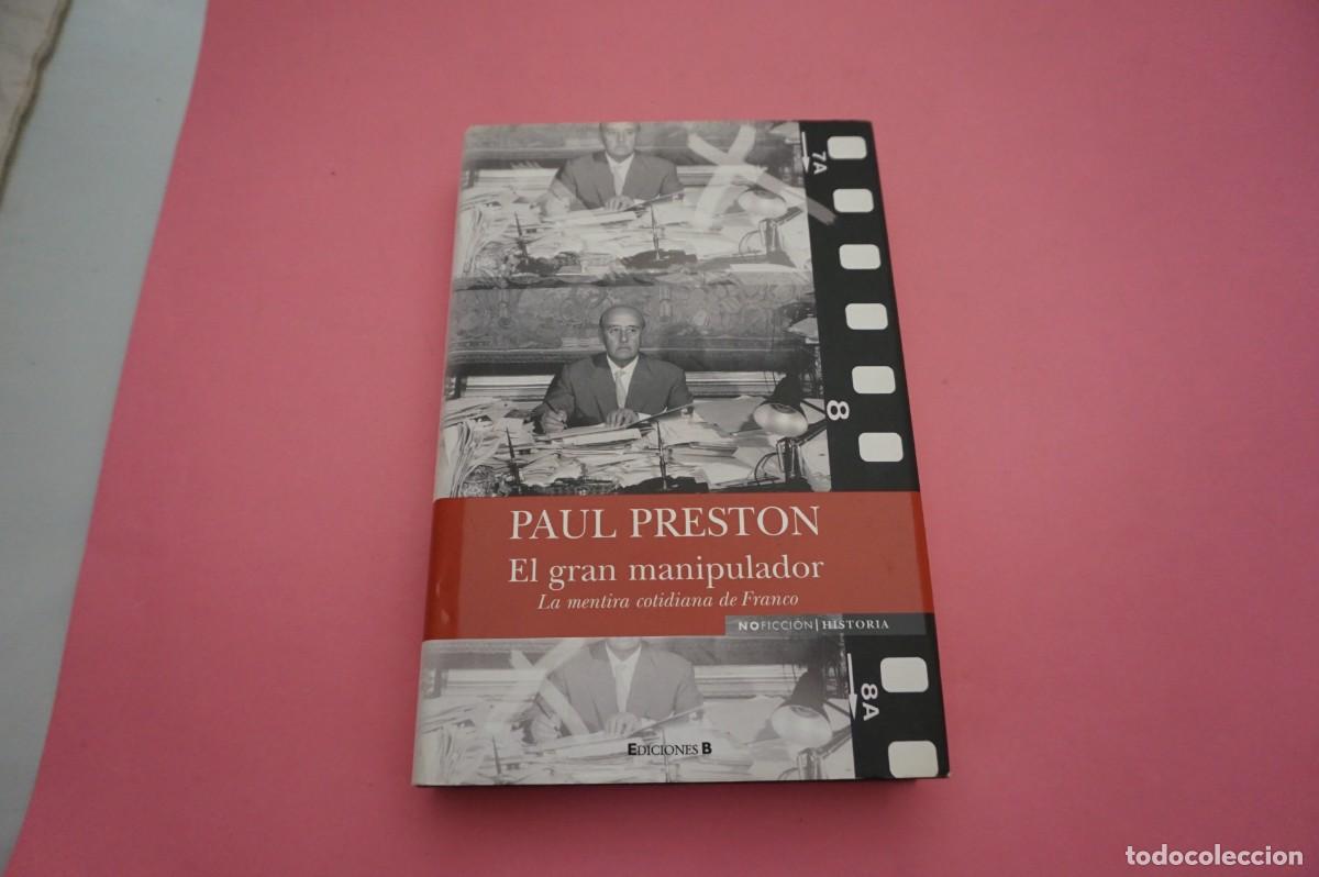 Libros: 21C/ EL GRAN MANIPULADOR - PAUL PRESTON / EDICIONES B - Foto 1