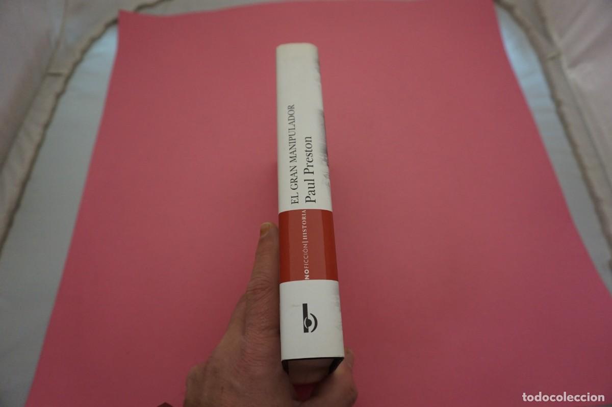 Libros: 21C/ EL GRAN MANIPULADOR - PAUL PRESTON / EDICIONES B - Foto 7