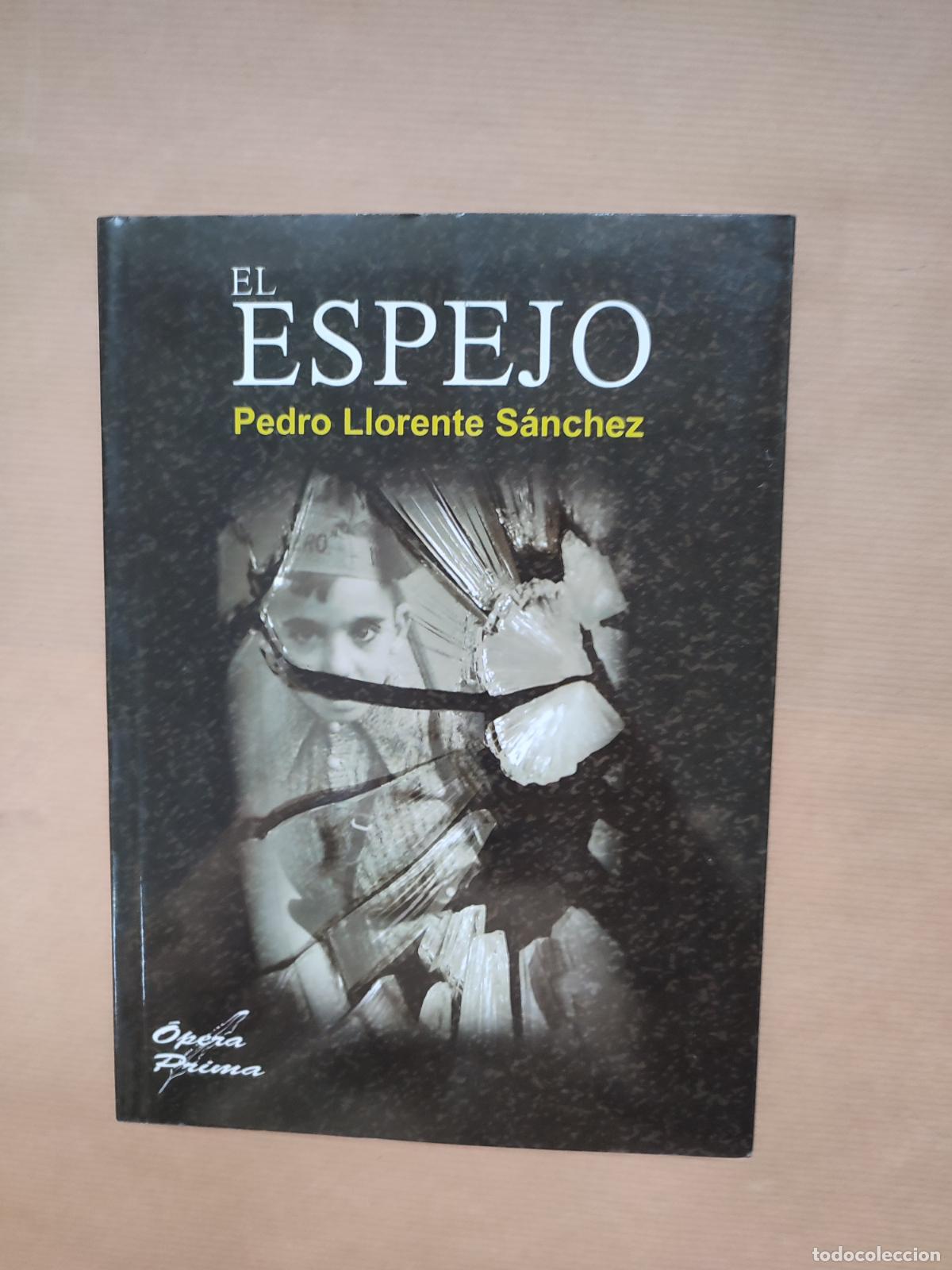 Libros: El espejo - Pedro Llorente S&aacute;nchez - Foto 1
