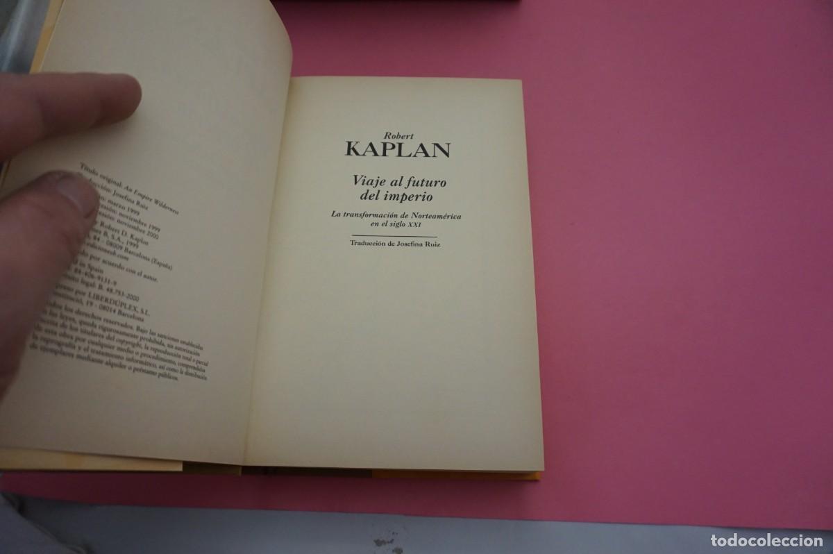 Libros: 22D/ VIAJE AL FUTURO DEL IMPERIO - ROBERT KAPLAN / EDICIONES B - Foto 2