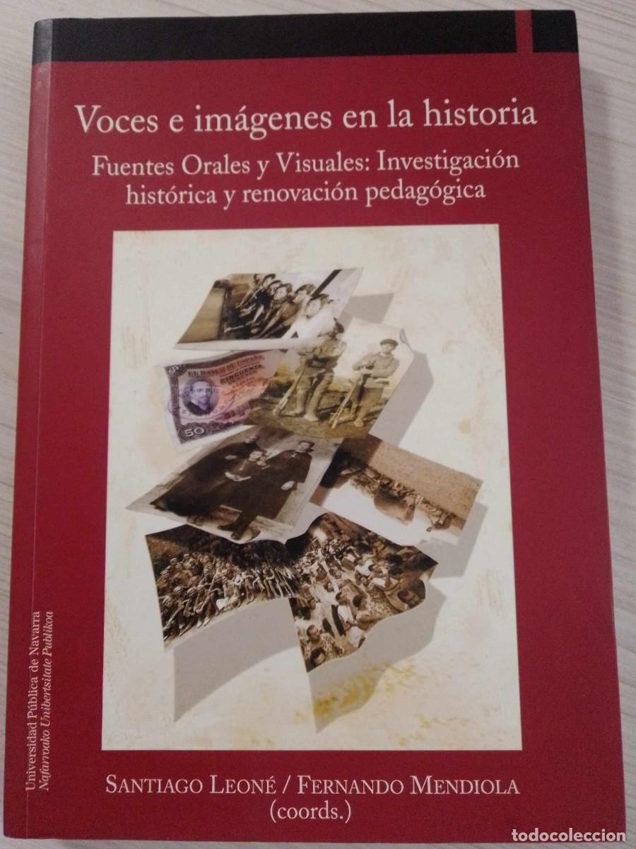B&uuml;cher: Voces e im&aacute;genes en la historia Fuentes orales y visuales. Santiago Leon&eacute;/ Fernando Mendiola. Con CD