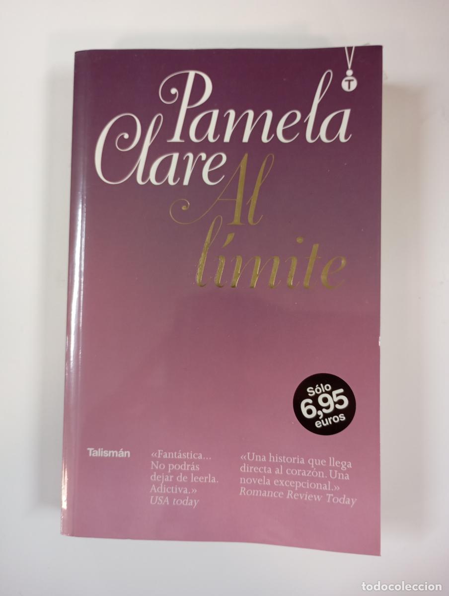 Libros: Al L&iacute;mite. - Pamela Clare. TDK174 - Foto 1