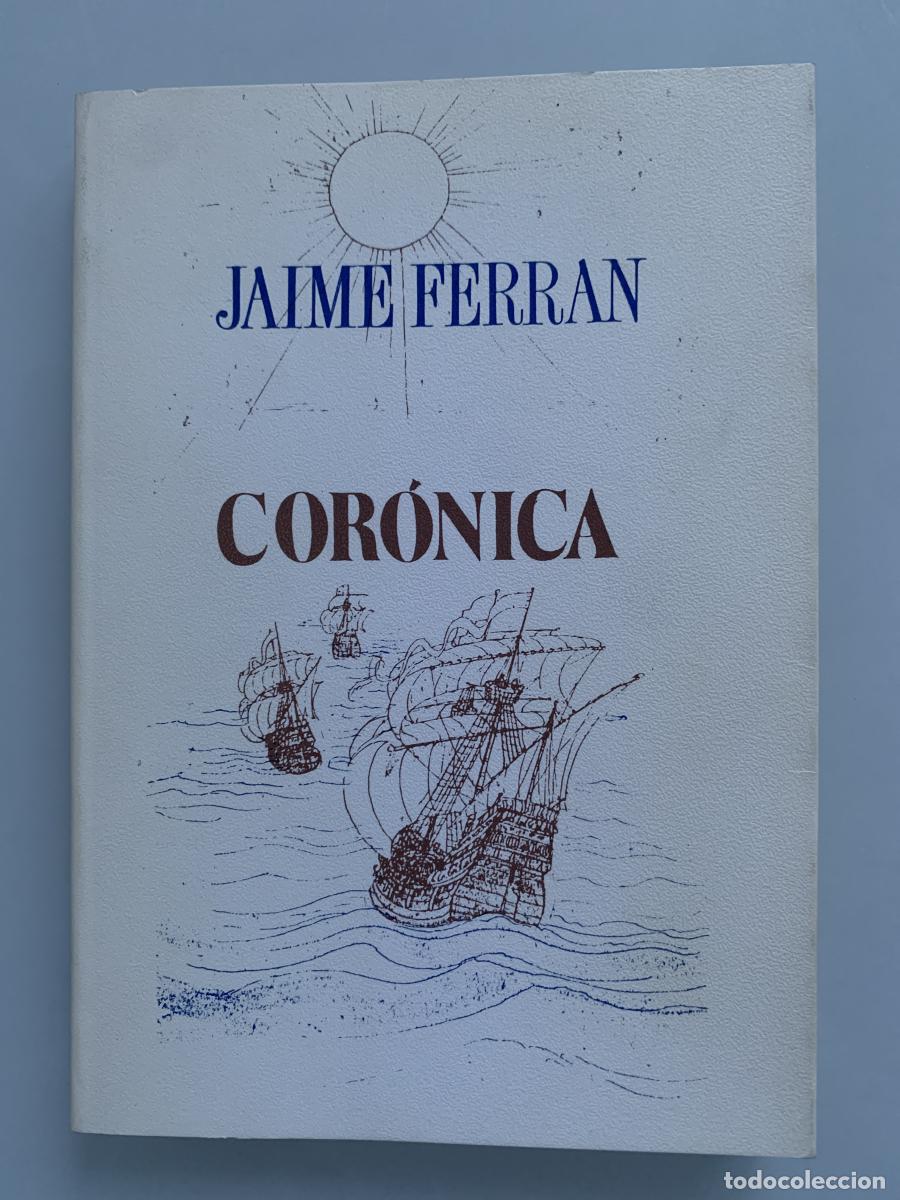 Libros: COR&Oacute;NICA (Dedicado autor) - Jaime Ferr&aacute;n - Foto 1