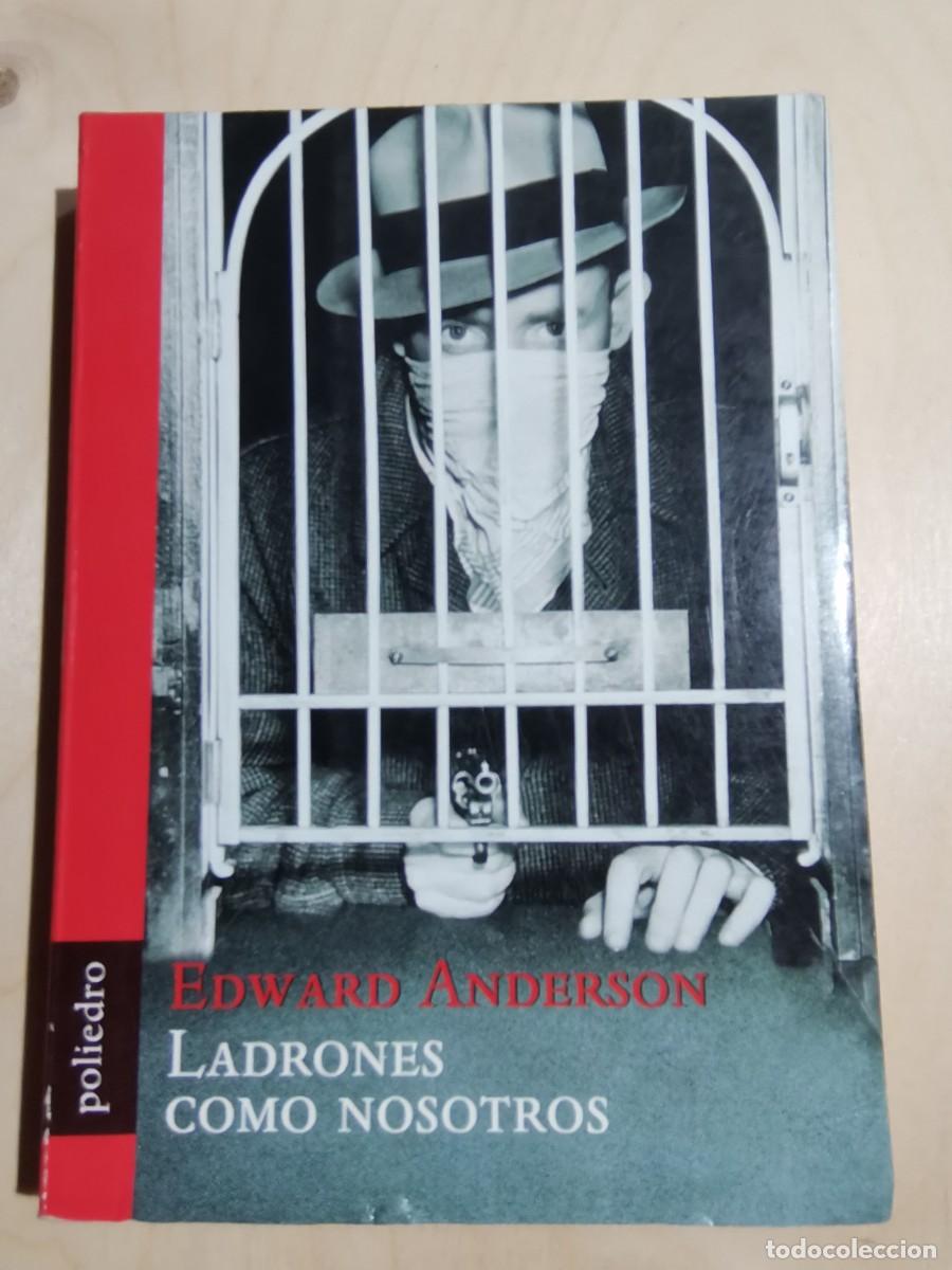 Libros: Anderson, Edward - Ladrones como nosotros - Foto 1