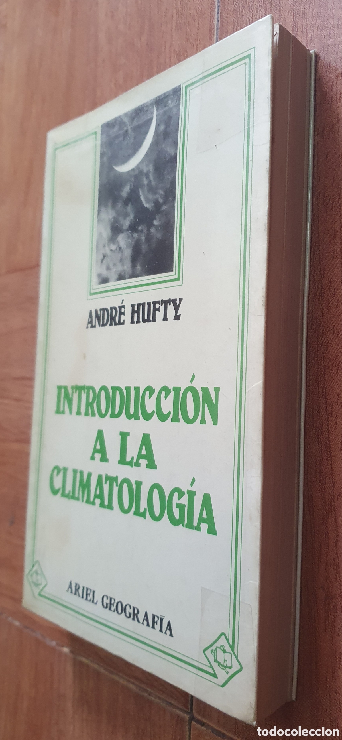 Libros: Introducci&oacute;n a la Climatolog&iacute;a � Ariel - Andr&eacute; Hufty - Foto 2