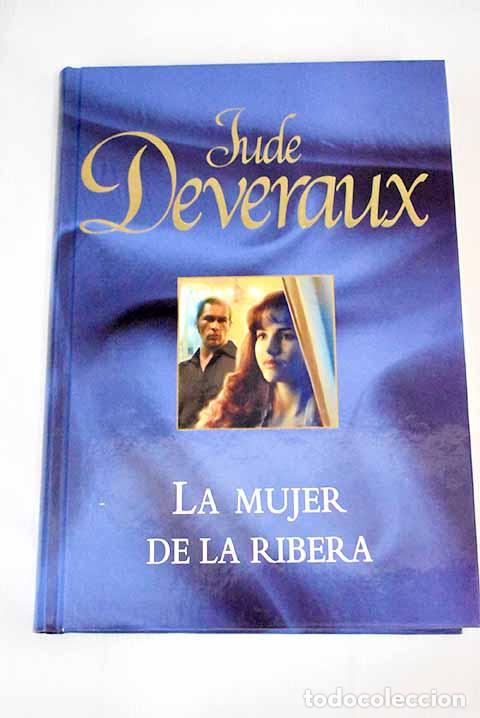 Libros: La mujer de la ribera.- Deveraux, Jude - Foto 1